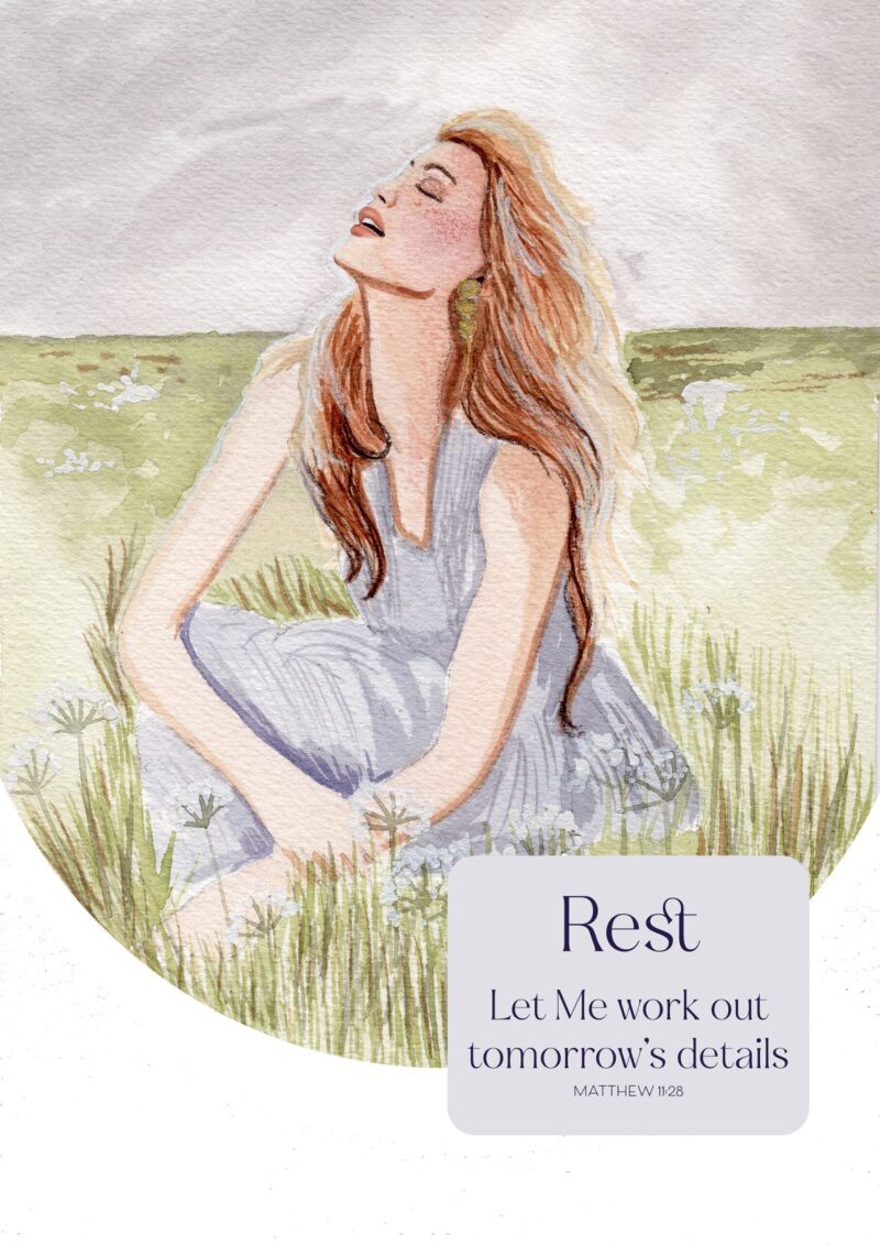 Rest, Let Me work out tomorrow's details - Matthew 11-28