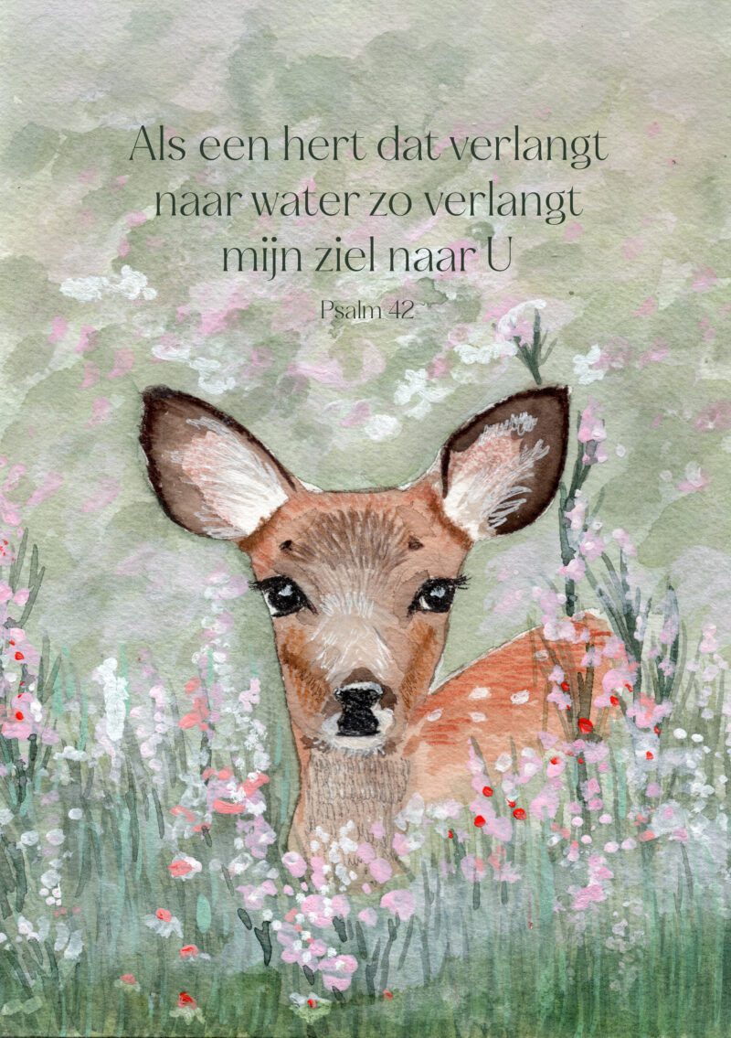 Als een hert dat verlangt naar water zo verlangt mijn ziel naar U - Psalm 42