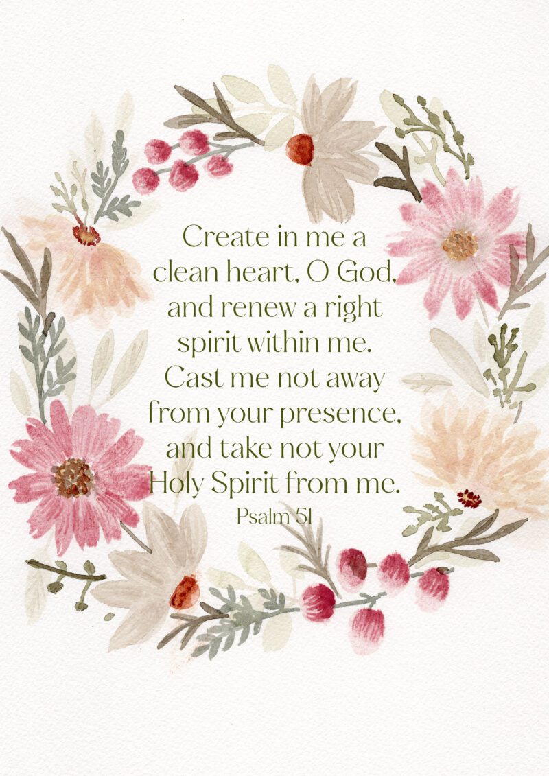 Psalm 51 - Create in me a clean heart, O God