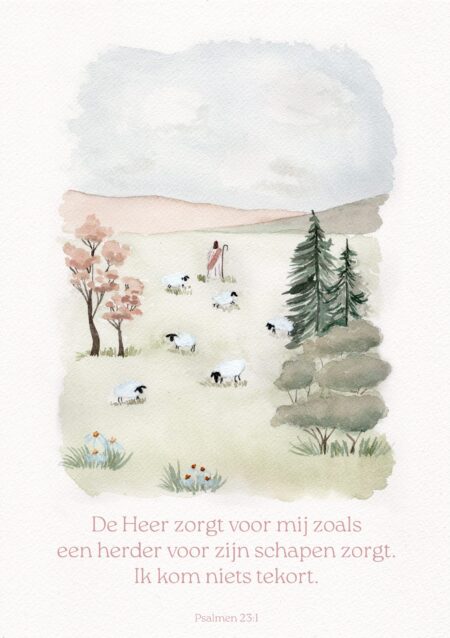 Psalm 23:1 De Heer zorgt voor mij zoals een herder voor zijn schapen zorgt.